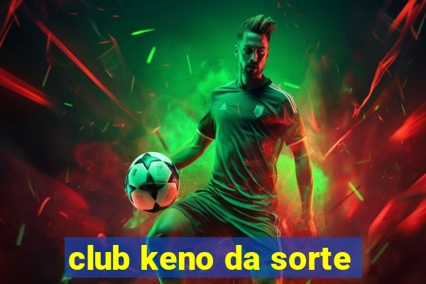 club keno da sorte